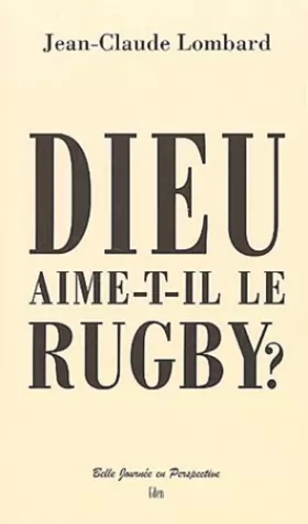 Couverture du produit · Dieu aime t-il le rugby ?