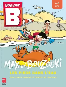 Couverture du produit · Album de vacances : Max et Bouzouki - Les pieds dans l'eau: d'été Bonjour 2021