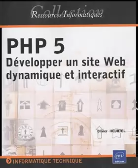 Couverture du produit · PHP 5 : Développer un site Web dynamique et interactif