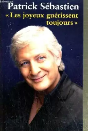 Couverture du produit · Les joyeux guérissent toujours