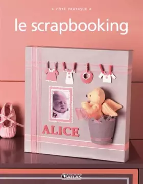 Couverture du produit · Le scrapbooking: 80 projets faciles à réaliser