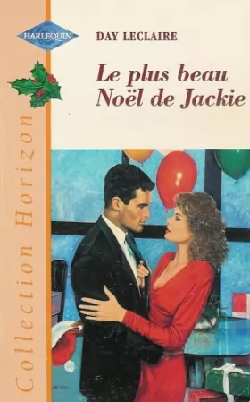 Couverture du produit · Le plus beau Noël de Jackie : Collection : Harlequin horizon n° 1647