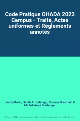 Couverture du produit · Code Pratique OHADA 2022 Campus - Traité, Actes uniformes et Règlements annotés