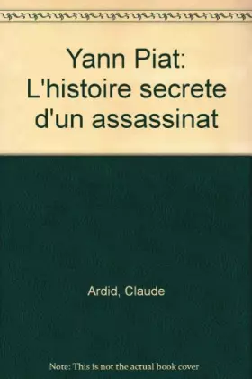 Couverture du produit · Yann Piat : L'histoire secrète d'un assassinat