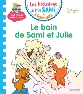 Couverture du produit · Les histoires de P'tit Sami Maternelle (3-5 ans) : Le bain de Sami et Julie