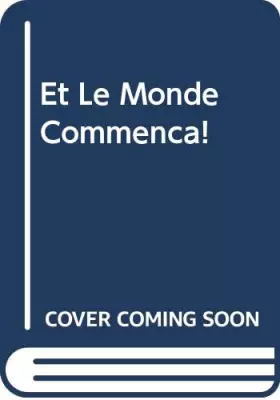 Couverture du produit · Et Le Monde Commenca!