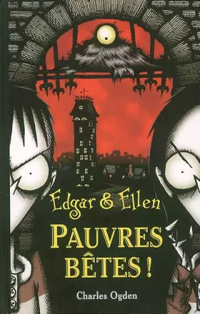 Couverture du produit · Edgar et Ellen, Tome 1 : Pauvres bêtes !
