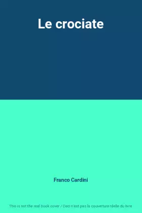 Couverture du produit · Le crociate