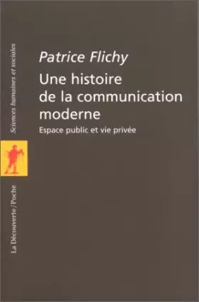 Couverture du produit · Une histoire de la communication moderne : Espace public et vie privée