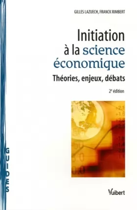 Couverture du produit · Initiation à la science économique : Théories, enjeux, débats