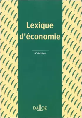 Couverture du produit · Lexique d'économie, 6e édition