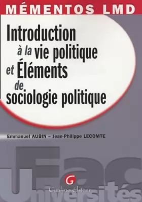 Couverture du produit · Introduction à la vie politique et Eléments de sociologie politique
