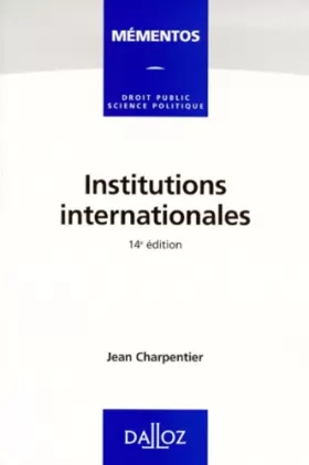 Couverture du produit · INSTITUTIONS INTERNATIONALES. 14ème édition