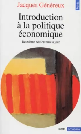 Couverture du produit · Introduction à la politique économique, 2e édition