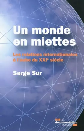Couverture du produit · Un monde en miettes.  Les relations internationales à l'aube du XXIe siècle