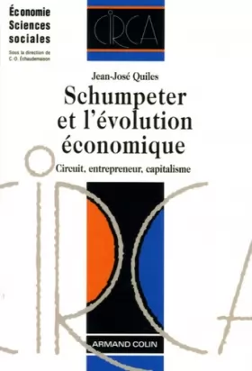 Couverture du produit · Schumpeter et l'évolution économique: Circuit, entrepreneur, capitalisme