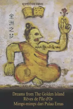Couverture du produit · Dreams from The Golden Island: Rêves de l’île d’Or / Mimpi-Mimpi dari Pulau Emas