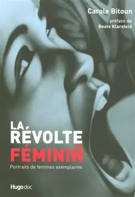 Couverture du produit · La révolte au féminin : Portraits de femmes exemplaires