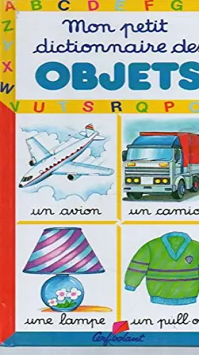 Couverture du produit · Mon petit dictionnaire des objets