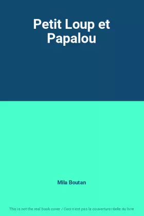 Couverture du produit · Petit Loup et Papalou