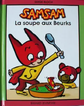 Couverture du produit · Samsam : La soupe aux beurks