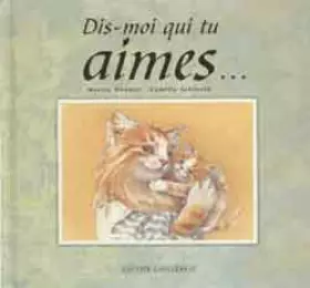 Couverture du produit · Dis-moi qui tu aimes...