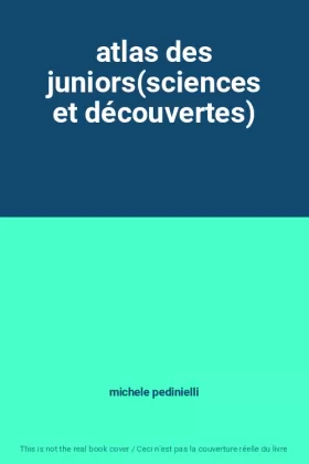Couverture du produit · atlas des juniors(sciences et découvertes)