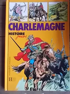 Couverture du produit · Charlemagne. Illustrations de Patrice Pellerin. 1979. Cartonnage de l'éditeur. 30 pages. (Histoire)