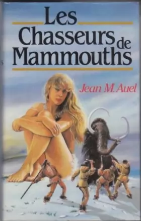 Couverture du produit · Les Chasseurs de mammouths