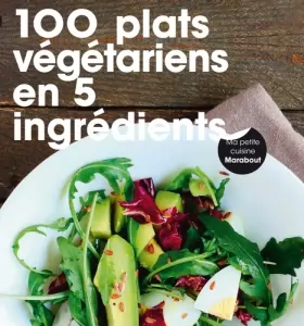 Couverture du produit · 100 plats végétariens en 5 ingrédients