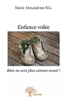 Couverture du produit · Enfance volée - rien ne sera plus comme avant !