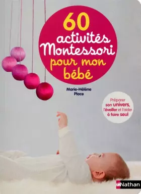 Couverture du produit · 60 activités Montessori pour mon bébé