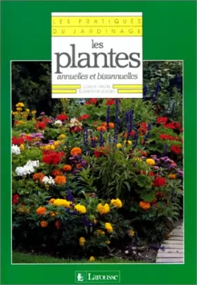 Couverture du produit · Les Pratiques du jardinage Tome 14 : Les Plantes annuelles et bisannuelles