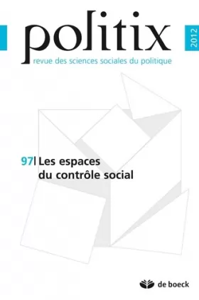 Couverture du produit · POLITIX 2012/1 N.97 LES ESPACES DU CONTROLE SOCIAL