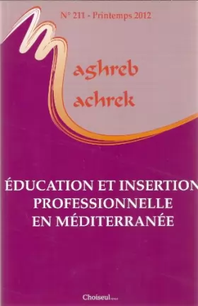 Couverture du produit · Education et insertion professionnelle en Méditerranée. Maghreb-Machrek 211