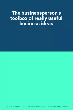 Couverture du produit · The businessperson's toolbox of really useful business ideas