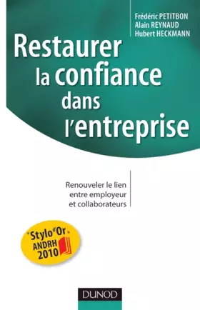 Couverture du produit · Restaurer la confiance dans l'entreprise - Renouveler le lien entre employeur et collaborateurs