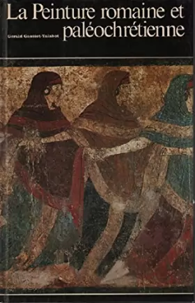 Couverture du produit · La Peinture Romaine et Paléochrétienne