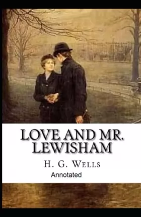 Couverture du produit · Love and Mr Lewisham Annotated