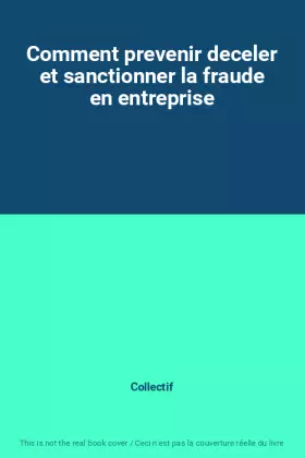 Couverture du produit · Comment prevenir deceler et sanctionner la fraude en entreprise