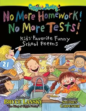 Couverture du produit · No More Homework! No More Tests!: Kids' Favorite Funny School Poems