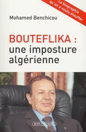 Couverture du produit · Bouteflika : Une imposture algérienne