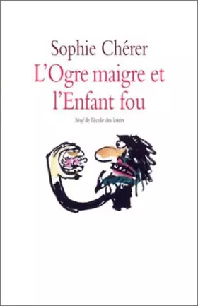 Couverture du produit · L'Ogre maigre et l'Enfant fou