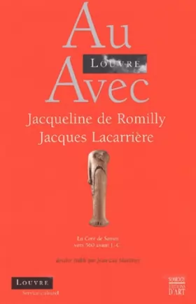 Couverture du produit · Au Louvre avec Jacqueline de Romilly et Jacques Lacarrière