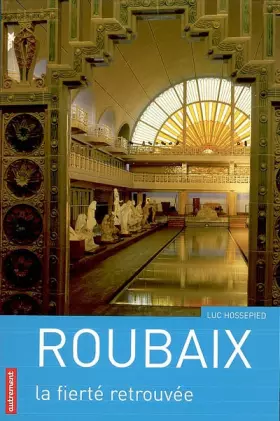 Couverture du produit · Roubaix : La fierté retrouvée