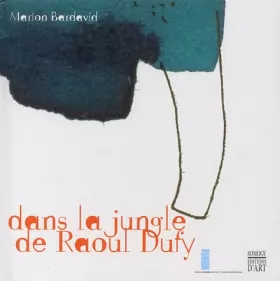 Couverture du produit · Dans la jungle de Raoul Dufy
