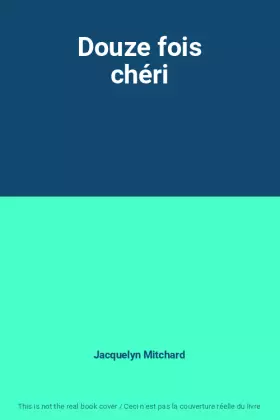 Couverture du produit · Douze fois chéri