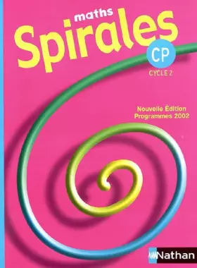 Couverture du produit · Spirales CP : Mathématiques, livre de l'élève, refonte 2004