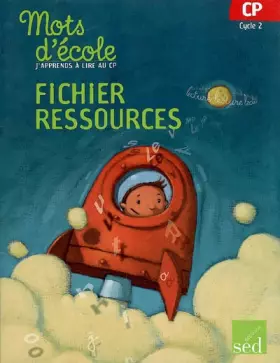 Couverture du produit · Mots d'école, j'apprends à lire au CP Cycle 2: Fichier ressources