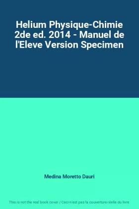 Couverture du produit · Helium Physique-Chimie 2de ed. 2014 - Manuel de l'Eleve Version Specimen